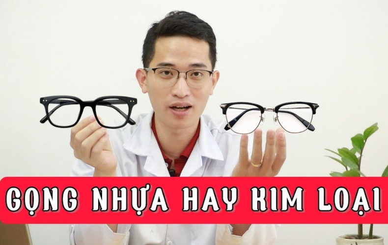 Nên đeo kính gọng nhựa hay gọng kim loại?