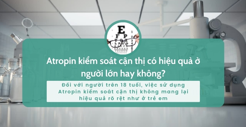 Việc sử dụng Atropin kiểm soát cận thị người lớn không mang lại hiệu quả rõ rệt